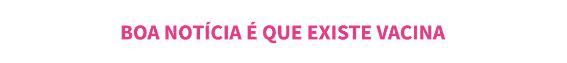 Boa not cia   que existe vacina