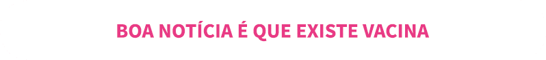 Boa not cia   que existe vacina
